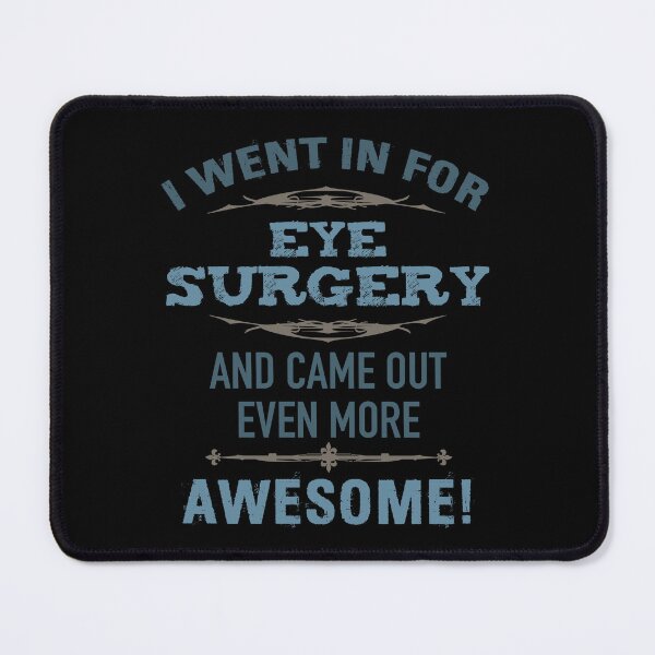 Item preview, Eye Surgery Recovery Humor designed and sold by thepixelgarden.
