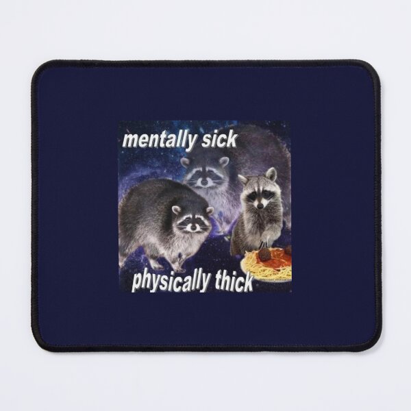 Item preview, Mentally Sick, Physically Thick designed and sold by mochiwasabi.