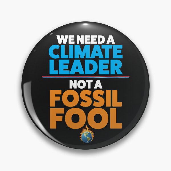 Item preview, We Need A Climate Leader Not A Fossil Fool designed and sold by Crane Swing.