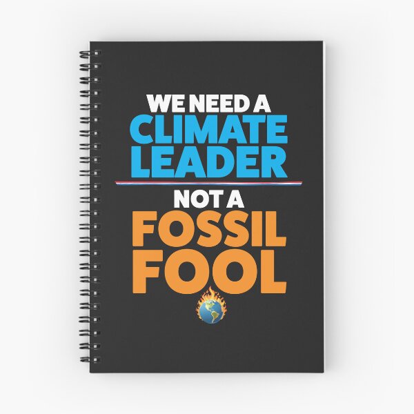 Item preview, We Need A Climate Leader Not A Fossil Fool designed and sold by Crane Swing.