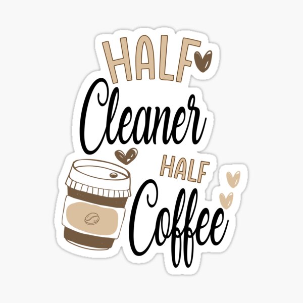 Item preview, Funny Cleaner Coffee Awesome And Cool designed and sold by LifeGoods103.