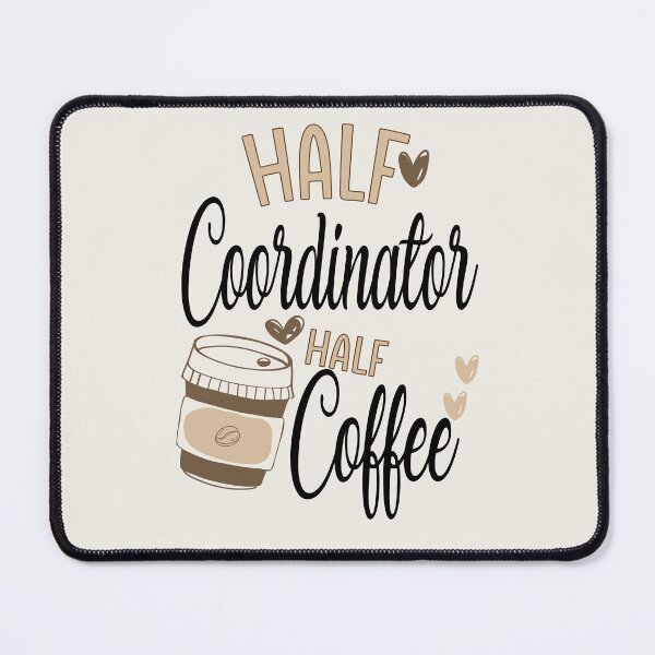 Item preview, Funny Coordinator Coffee Awesome And Cool designed and sold by LifeGoods103.