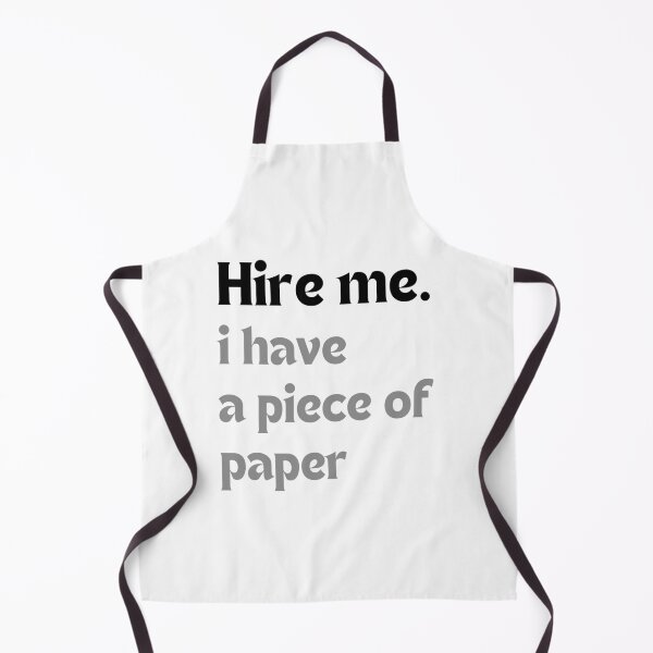 Item preview, Hire me. I have a piece of paper – Graduate Humor designed and sold by MakeMyDaze.