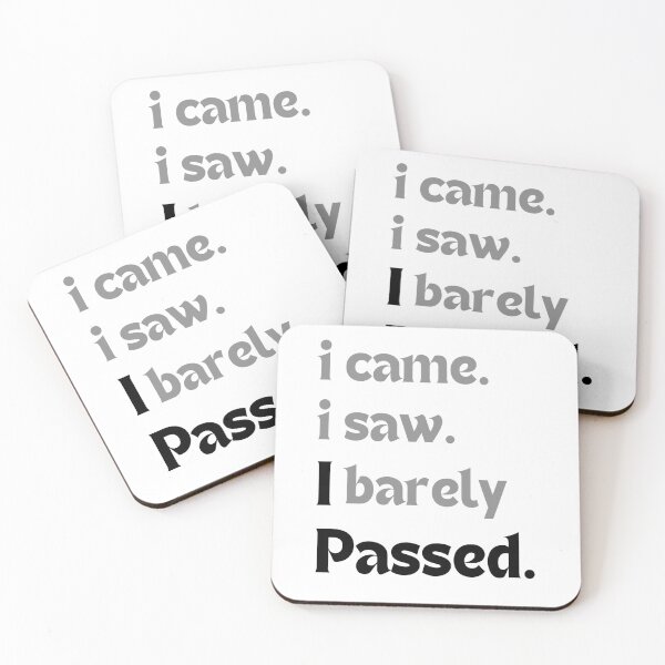 Item preview, I came. I saw. I barely passed  – Graduation Quote  designed and sold by MakeMyDaze.