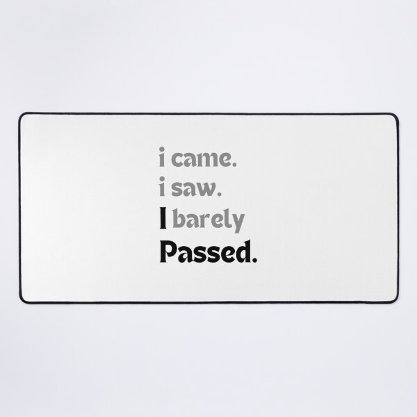 Item preview, I came. I saw. I barely passed – Graduation Quote designed and sold by MakeMyDaze.