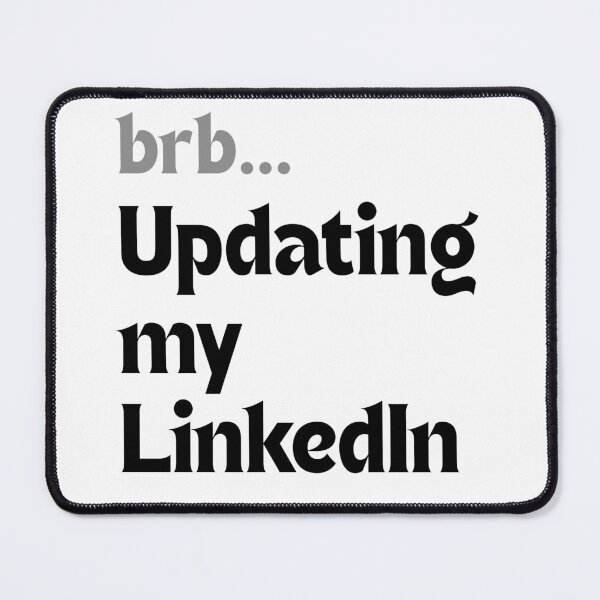Item preview, BRB... updating my LinkedIn – Graduation Humor designed and sold by MakeMyDaze.