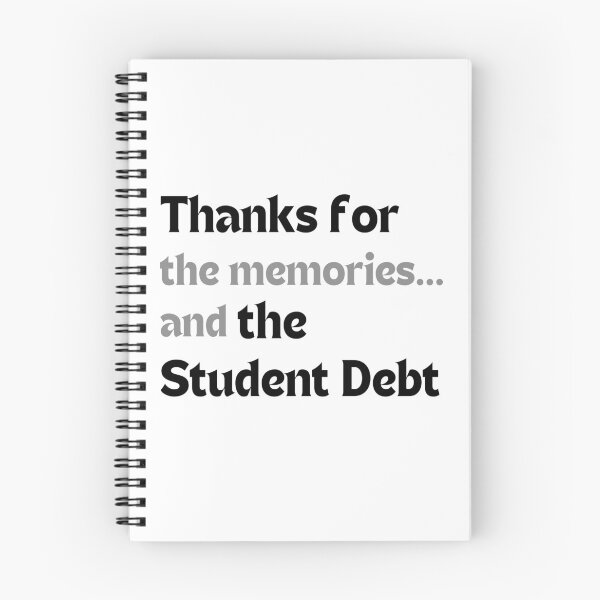 Item preview, Thanks for the memories… and the student debt  – Graduation Humor designed and sold by MakeMyDaze.