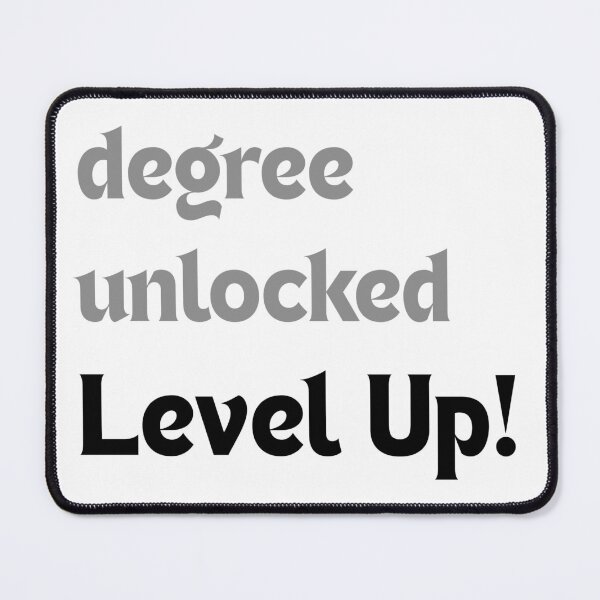 Item preview, Degree unlocked: Level up! – Funny Graduation Gamer Quote designed and sold by MakeMyDaze.