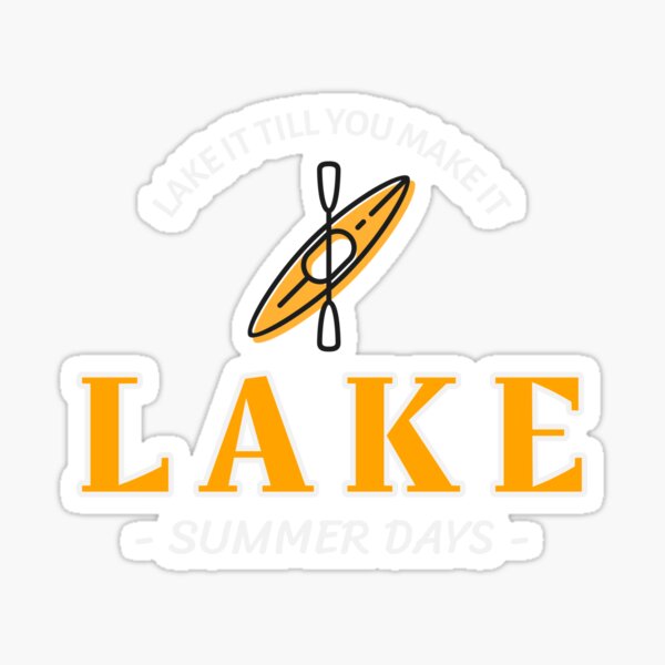 Item preview, Lake It Till You Make It designed and sold by Wordenb28.