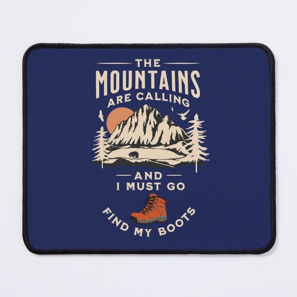 Item preview, The Mountains Are Calling And I Must Go Find My Boots designed and sold by scooterbaby.