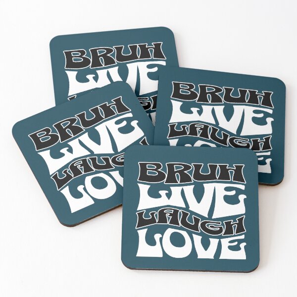 Item preview, Bruh Live Laugh Love Meme Quote designed and sold by NosandEdgy.