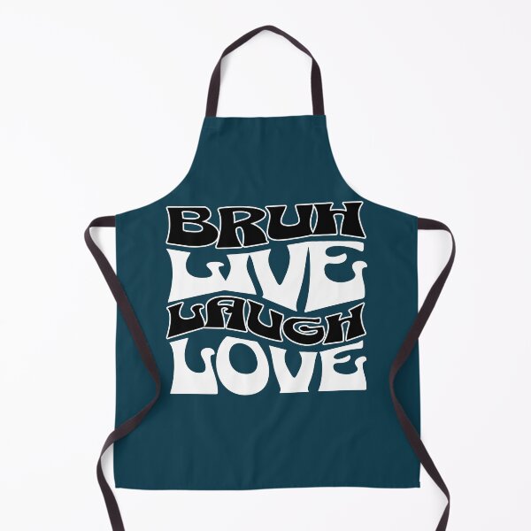 Item preview, Bruh Live Laugh Love Meme Quote designed and sold by NosandEdgy.