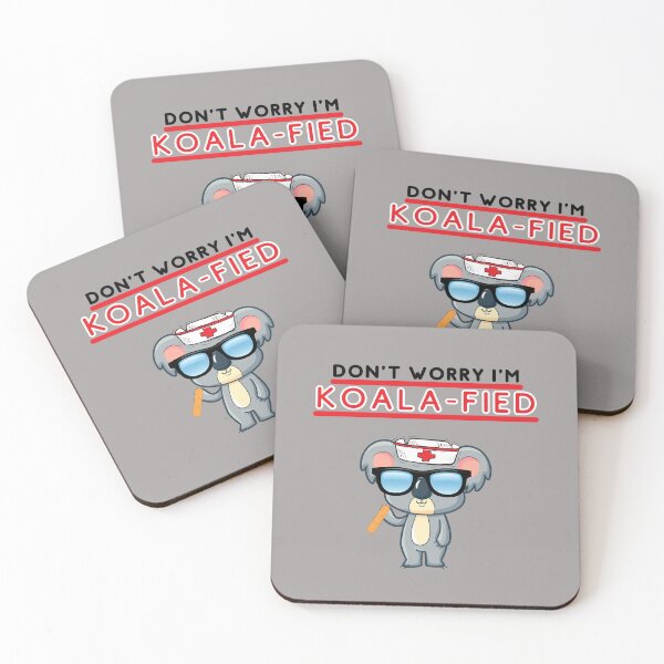 Item preview, Don't Worry I'm Koala Fied designed and sold by GleamingGiant.