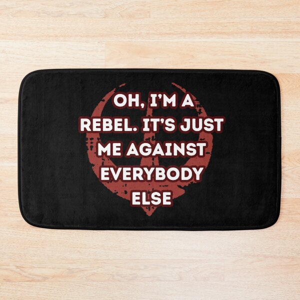 Item preview, Oh, I’m a rebel. It’s just me against everybody else designed and sold by Guili arts ⭐⭐✅.