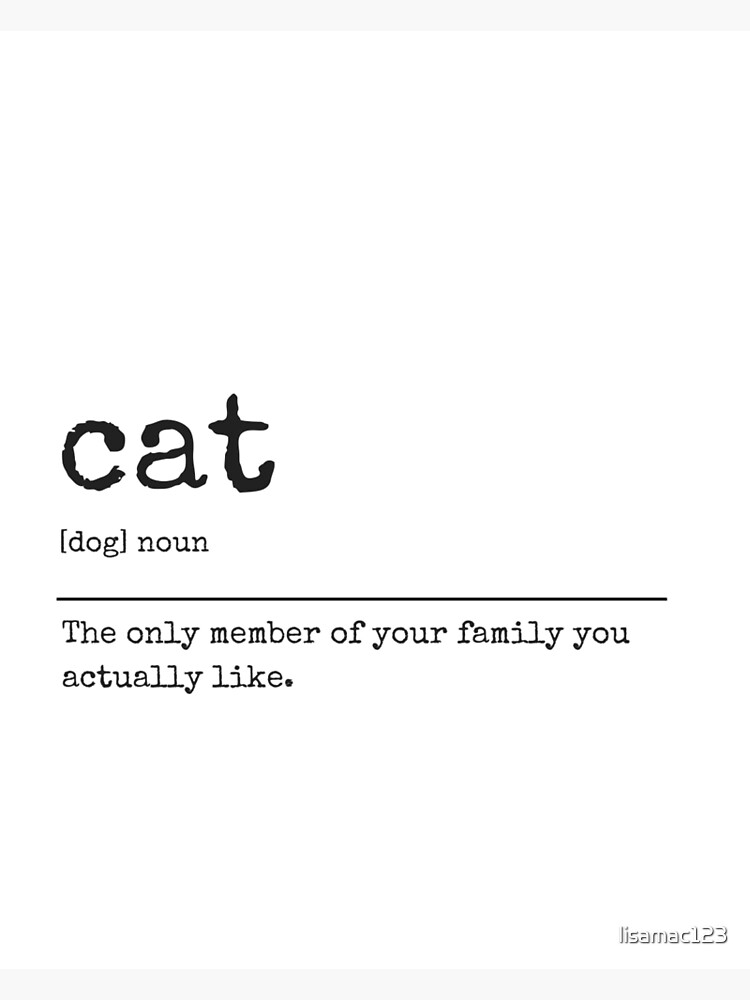 "Cat Dictionary Definition" Art Print for Sale by lisamac123 Redbubble