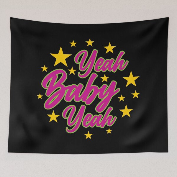 Item preview, Yeah Baby Yeah designed and sold by DDScrok.