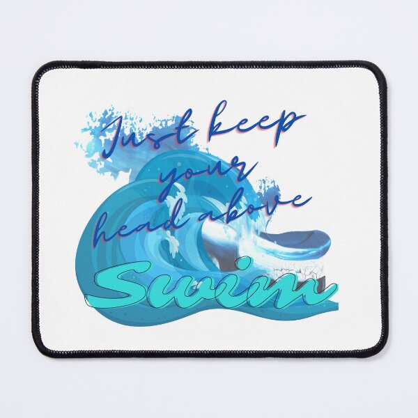 Item preview, Swim - Just keep your head above designed and sold by AutisticShark.