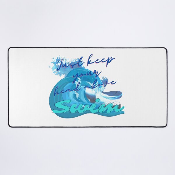 Item preview, Swim - Just keep your head above designed and sold by AutisticShark.