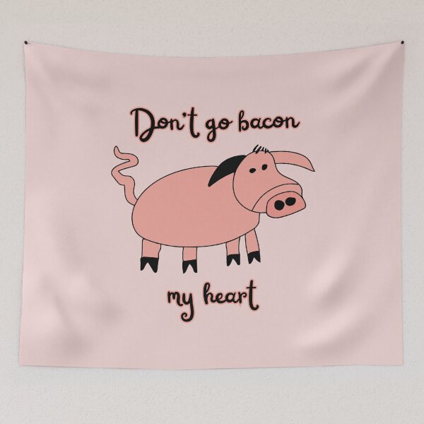 Item preview, Don't Go Bacon My Heart Gloria the Pig by Everything Eli designed and sold by EverythingEli.