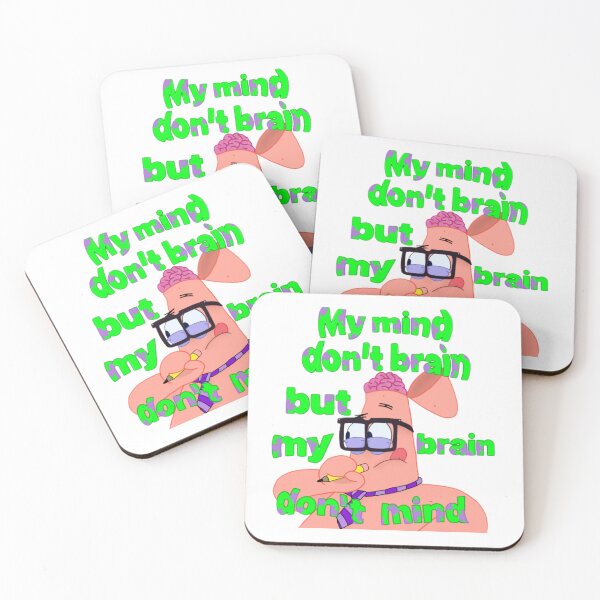 Item preview, My mind don’t brain but my brain don’t mind designed and sold by Artistkhg.
