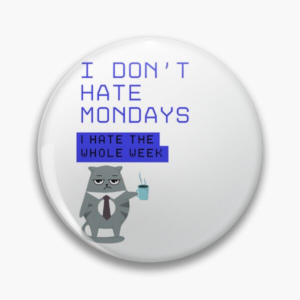 Item preview, Hate the whole week designed and sold by AutisticShark.