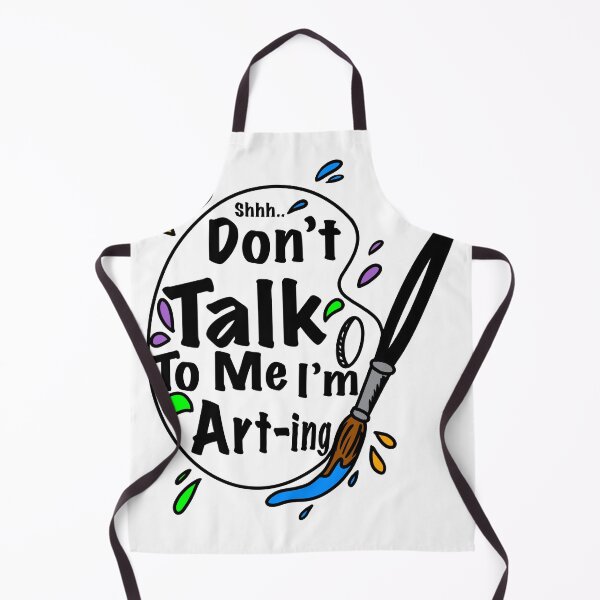 Item preview, Shhh… Don’t Talk To Me I’m Art-ing designed and sold by Kate Miller Illustrator.