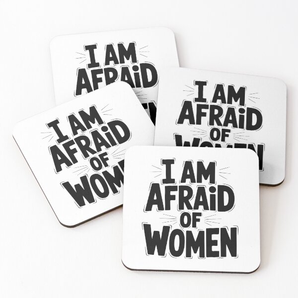 Item preview, I Am Afraid of Women - Funny Statement Meme designed and sold by Taans-Creation.