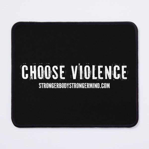 Item preview, Choose Violence - Stronger Body Stronger Mind designed and sold by SBSM-Training.