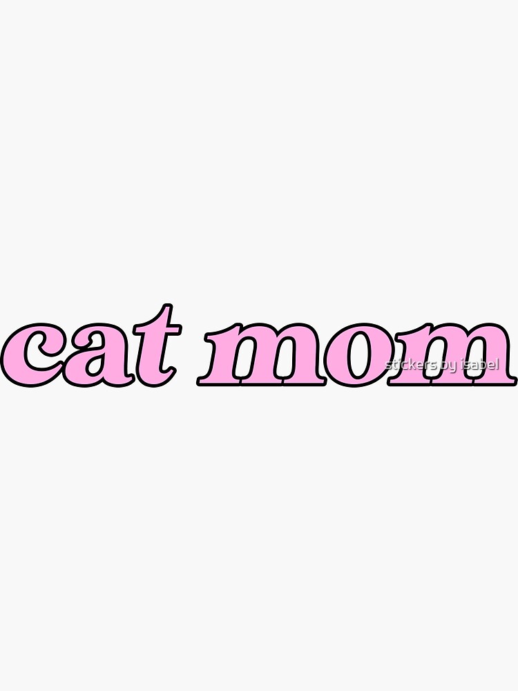 Thumbnail 3 von 3, Sticker, Katze Mutter designt und verkauft von isabelwatchorn.
