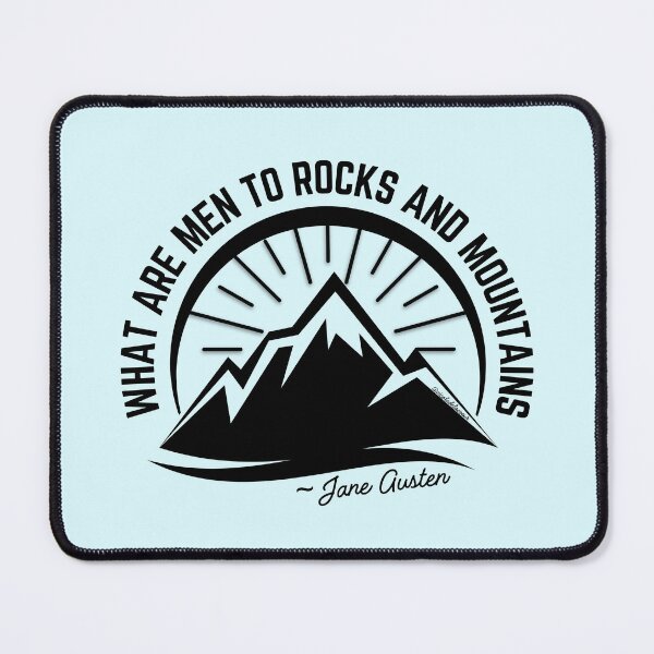 Item preview, What Are Men to Rocks and Mountains: Jane Austen Quote (in Black) designed and sold by Nicola Delacoeur.