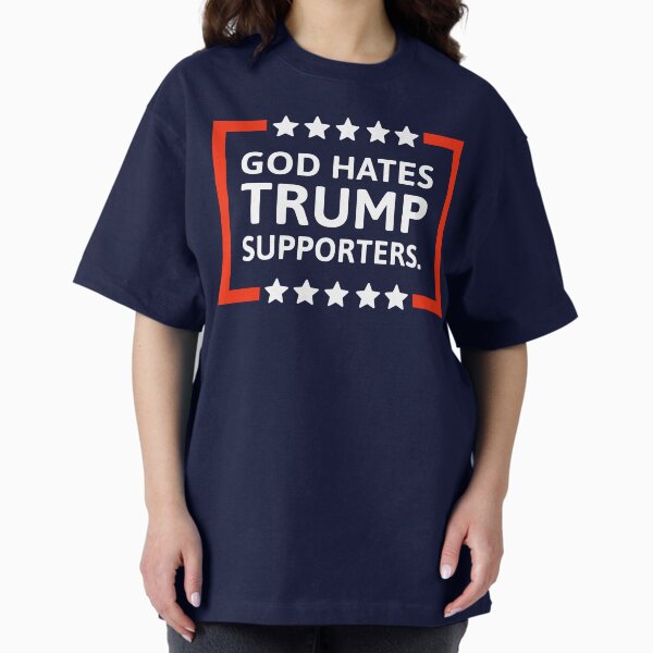 Item preview, God hates Trump supporters  designed and sold by Rachel the Artist .