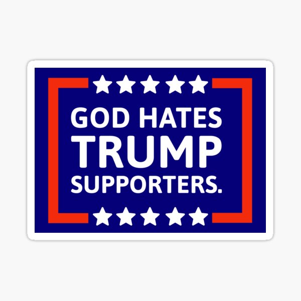 Artikel-Vorschau von Gott hasst Trump-Anhänger, designt und verkauft von Rachel the Artist .