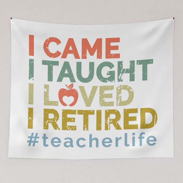Item preview, I Came I Taught I Loved I Retired designed and sold by OctonoteStudio.