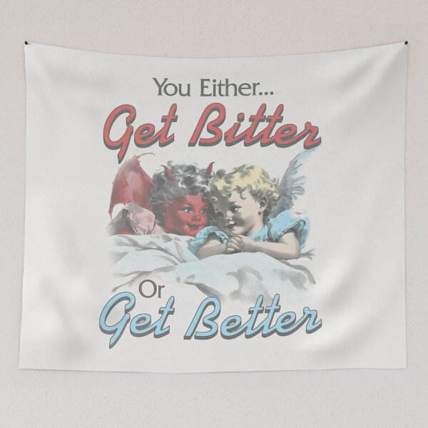 Item preview, get bitter or get better designed and sold by shop-4-mal.