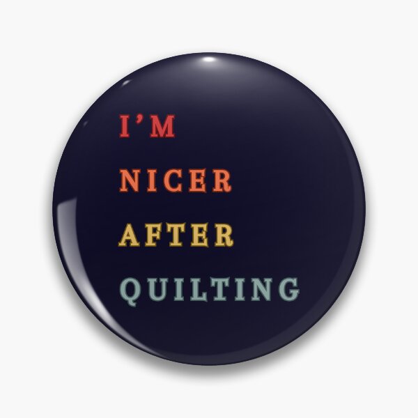 Item preview, I'm Nicer After Quilting Retro Style - Quilting lover designed and sold by Wiss2Arts.