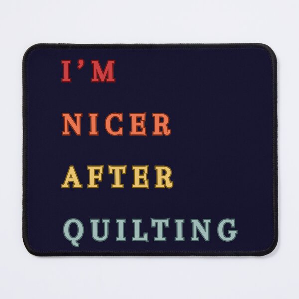 Item preview, I'm Nicer After Quilting Retro Style - Quilting lover designed and sold by Wiss2Arts.