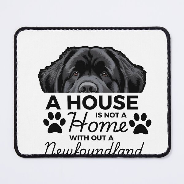 Item preview, Newfoundland Ears – A House Is Not a Home Without a Newfoundland designed and sold by GoodyPaws.