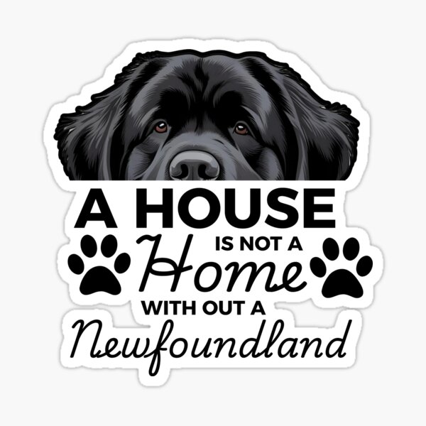 Item preview, Newfoundland Ears – A House Is Not a Home Without a Newfoundland designed and sold by GoodyPaws.