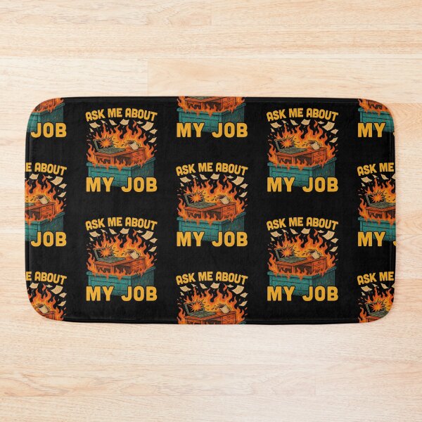 Item preview, Dumpster Fire Office Humor - Ask me about my Job designed and sold by propellerhead.