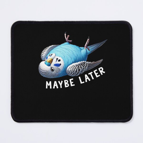 Item preview, Funny Blue Budgerigar Maybe Later Cute Parrot Lover Birding designed and sold by Kimberley King Art  King Art.