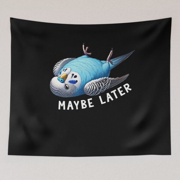 Item preview, Funny Blue Budgerigar Maybe Later Cute Parrot Lover Birding designed and sold by Kimberley King Art  King Art.