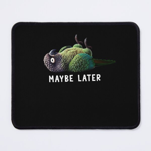 Item preview, Funny Dusky Conure Maybe Later Cute Parrot Lover Birding designed and sold by Kimberley King Art  King Art.