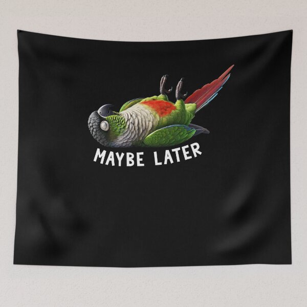 Item preview, Funny Green Cheek Conure Maybe Later Cute Parrot Lover Birding designed and sold by Kimberley King Art  King Art.