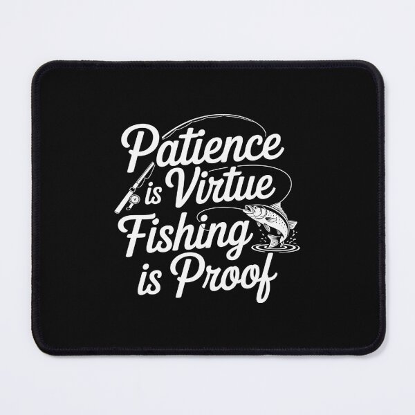 Item preview, Patience Is Virtue Fishing Is Proof designed and sold by splindoershop.