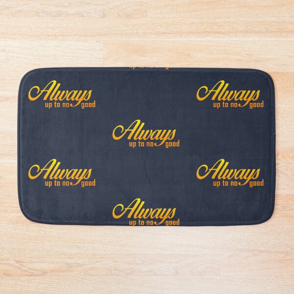 Item preview, Always Up To No Good designed and sold by pineconebutter.
