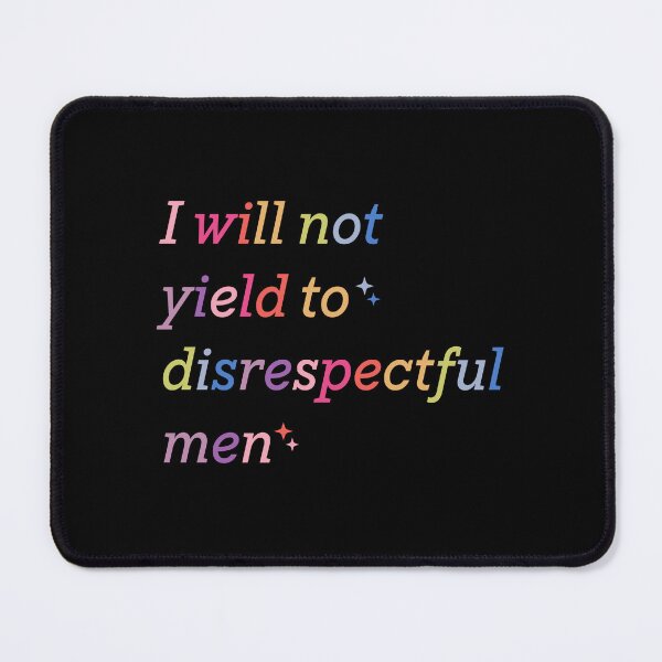 Item preview, I Will Not Yield to Disrespectful Men, AOC Quote designed and sold by deristageagadir.