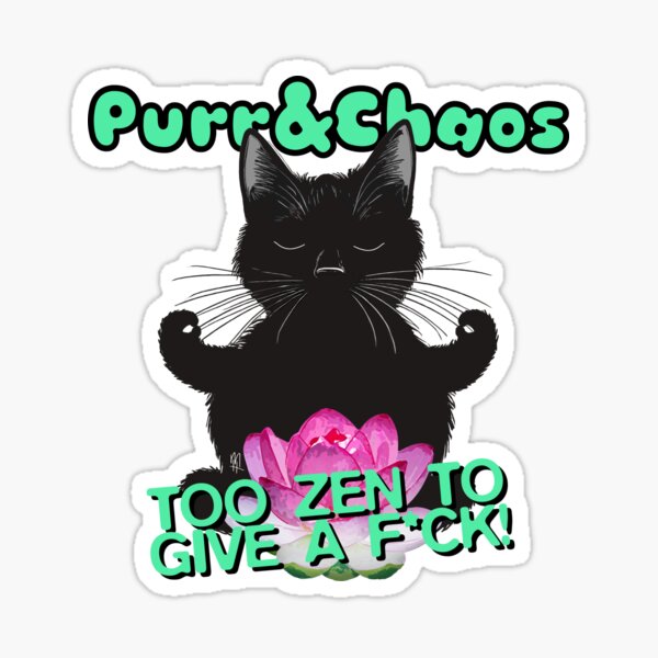 Item preview, Purr & Chaos - too zen designed and sold by maggiehuth.