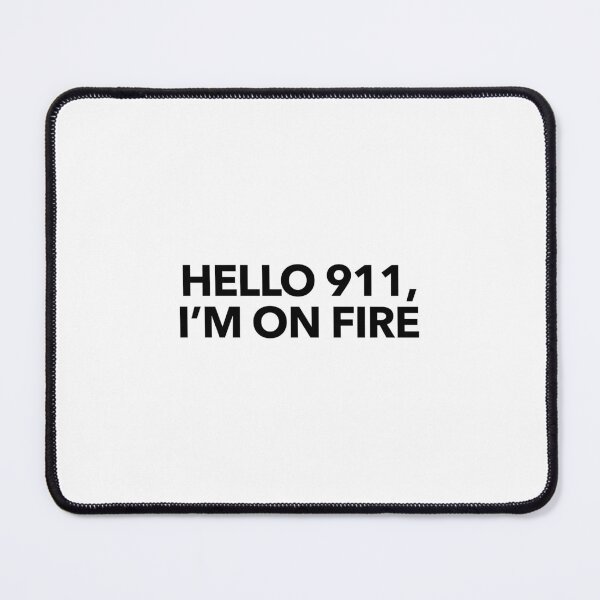 Item preview, Hello 911, I’m on fire - Funny Sarcastic Quote T-Shirt/Sticker/Poster - Exhausted Vibe Design” designed and sold by vi.besstore .