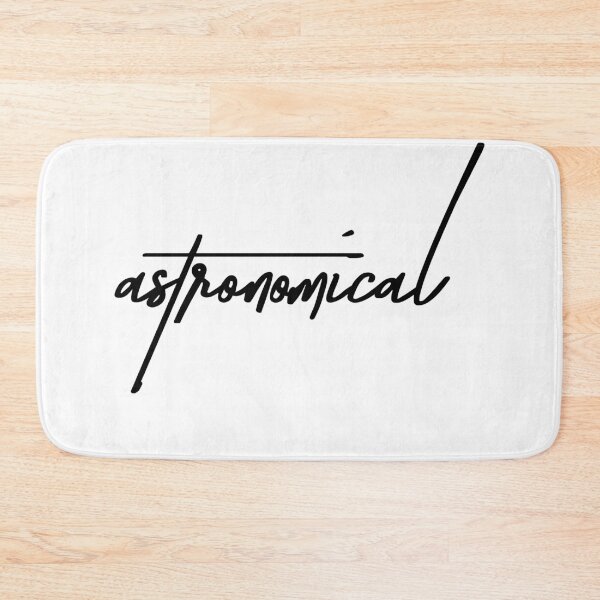 Item preview, Astronomical Funny Sarcastic Typography Quote Design designed and sold by ReggieDior.