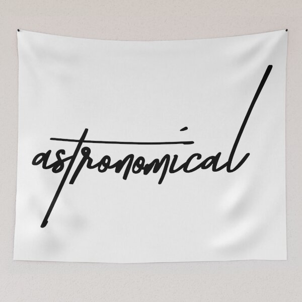 Item preview, Astronomical Funny Sarcastic Typography Quote Design designed and sold by ReggieDior.